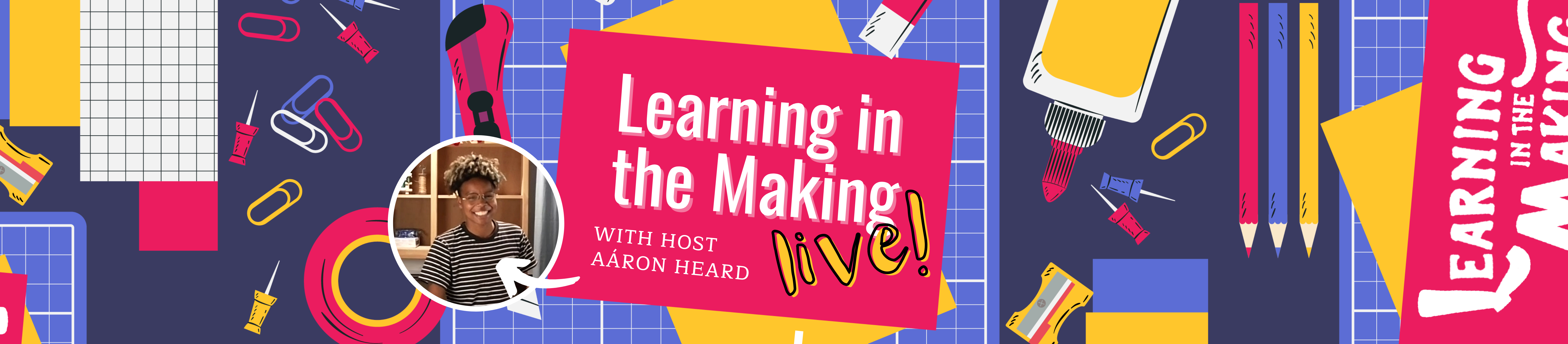 Watch "Learning in the Making Live" on Youtube
