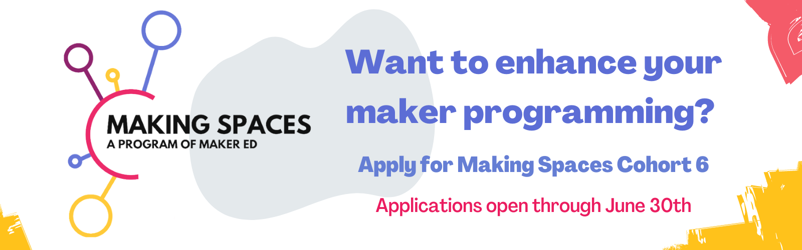Want to enhance your maker programming? 2022 Making Spaces Application Open