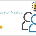 Maker Educator Meetups