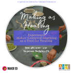 Calling All Oakland Educators: Making As Healing Workshop