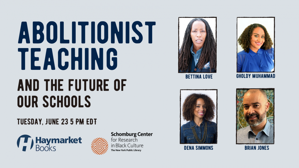 Abolitionist Teaching and the Future of Our Schools